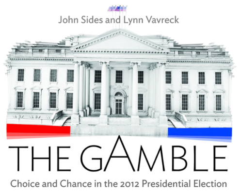The Gamble: Choice and Chance in the 2012 Presidential Election