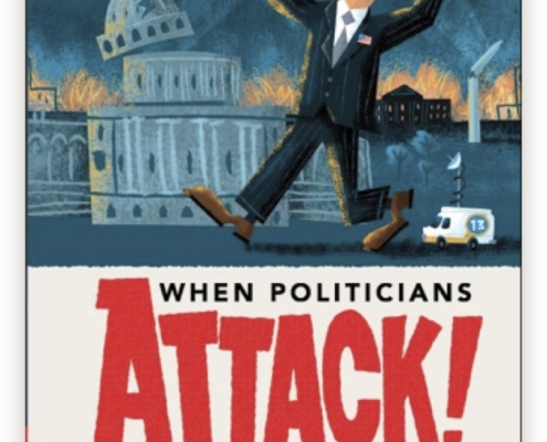 When Politicians Attack