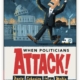 When Politicians Attack